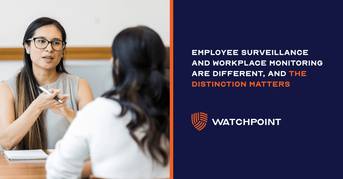 employee surveillance and workplace monitoring are different, and the distinction matters